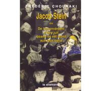 Jacob Stein De l'inconvenient d'etre juif quand on est blond aux yeux verts - Frédéric Chouraki - Le Dilettante - broché - Roman