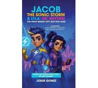 Jacob The Sonic Storm & Lyla - Dr. Rhythm: The Night Bright City Got Too Loud