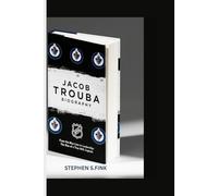 JACOB TROUBA BIOGRAPHY: From the Blue Line to Leadership: The Rise of a True NHL Captain