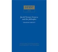 Jacob Vernet Geneva and the Philosophes by Graham Gargett Graham Gargett (Auteur)
