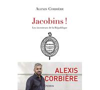 Jacobins ! – Ils ont fait la France moderne – Les inventeurs de la République – Perrin