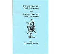 Jacobites of 1715 North East Scotland Frances McDonnell (Auteur)