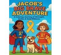 Jacob's Big Brave Adventure Paperback Book By Latorra Garland
