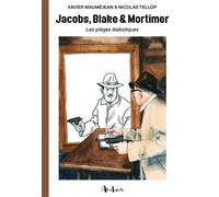 Jacobs, Blake & Mortimer Les piéges diaboliques - Xavier Mauméjean - Aedon Livres - broché - Bande dessinée