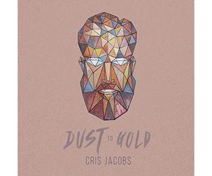 Jacobs, Cris - Dust to Gold