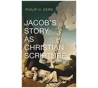 Jacob's Story As Christian Scripture