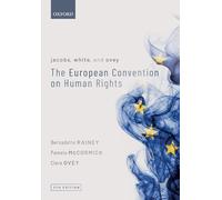 Jacobs, White et Ovey – La Convention européenne des droits de l'homme – Oxford University Press