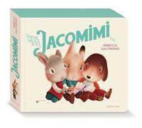 Jacomimi - Rebecca Dautremer - Sarbacane - cartonné - Album jeunesse