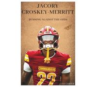 Jacory Croskey-Merritt: Running Against The Odds