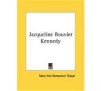 Jacqueline Bouvier Kennedy Thayer, Mary Van Rensselaer (Auteur)