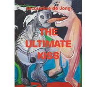 Jacqueline De Jong: The Ultimate Kiss