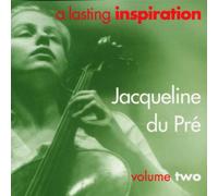 Jacqueline du Pré: A Lasting Inspiration /Vol. 2