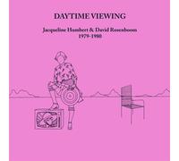 Jacqueline Humbert & David Rosenboom Daytime Viewing: 1979-1980 (Vinyl)