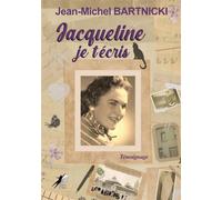 Jacqueline, je t'écris - Jean-Michel Bartnicki - Libre2Lire - broché - Témoignage