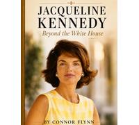 Jacqueline Kennedy: Beyond the White House