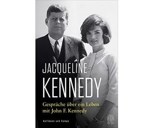 Jacqueline Kennedy Helmut Die Gespräche über ein Leben mit John F. Kenne (Relié)
