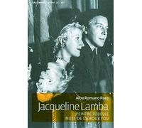 Jacqueline Lamba: Peintre rebelle, muse de l'amour fou