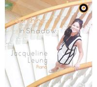 Jacqueline Leung Jacqueline Leung: In Sunshine Or in Shadow (CD) Album