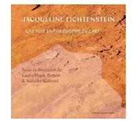 Jacqueline Lichtenstein - Une Voie En Philosophie De L'art