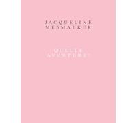 Jacqueline Mesmaeker : Quelle Aventure !