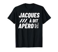 Jacques a dit Apéro ! Humour alcool Homme T-Shirt