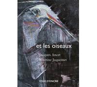 Jacques ANCET, et les oiseaux - Jacques Ancet - Voix D'encre - broché - Poésie