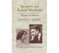 Jacques and Raissa Maritain - JeanLuc Barre - University of Notre Dame Press - Livre en Anglais - Paperback JeanLuc BarreJeanLuc Barre (Auteur)