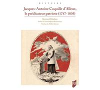Jacques-Antoine Coquille d'Alleux, le prédicateur patriote (1747-1805)