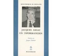 Jacques arsac - un informaticien - entretien avecjacques vauthier Jacques Arsac (Auteur), Jacques Vauthier (Auteur)
