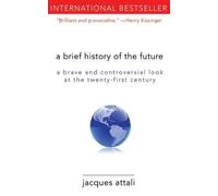 Jacques Attali Brief History of the Future (Poche)