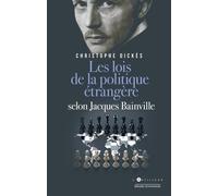 Jacques Bainville Les lois de la politique étrangère - Christophe Dickès - L'artilleur - broché - Essai