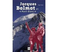Jacques balmat dit mont blanc - R CANAC - Presses Universitaires Grenoble - broché - Biographie