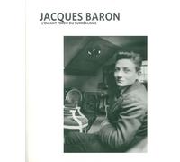 Jacques Baron, l'enfant perdu du surréalisme: Nouvelle Revue Nantaise N°5
