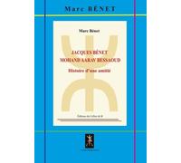 Jacques Bénet-Mohand Aarav Bessaoud - Histoire d'une amitié