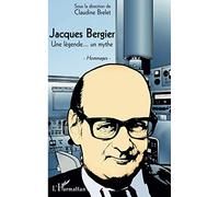 Claudine Brelet – Jacques Bergier : Une légende... un mythe – Hommages – Broché – L'Harmattan