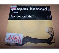 Jacques Bernard - Les Bas Noirs / Fidele A Ma Façon - 45 tours - 7"