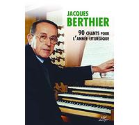 Jacques Berthier - 90 chants pour l'année liturgique
