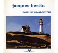 Jacques Bertin - Hotel du Grand Retour