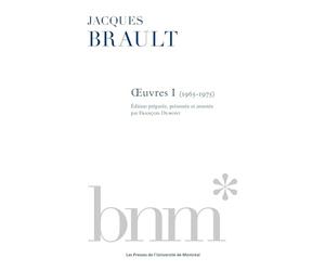 Jacques Brault : oeuvres I (1965-1975)