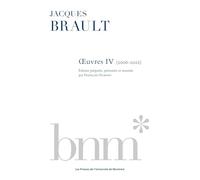 Jacques Brault : oeuvres IV (2006-2022)