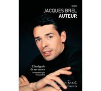 Jacques Brel auteur - France Brel - Fondation Jacques Brel - relié - Beau livre