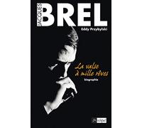 Jacques Brel: La valse à mille rêves