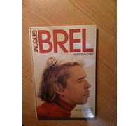 Jacques Brel. Mis en images par André Bernard