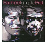 Jacques Brel & Pierre Bachelet - Bachelet chante Brel : Tu ne nous quittes pas