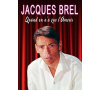 Jacques Brel : Quand On N'a Que L'amour