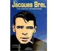 Jacques Brel, Una Canción Desesperada - GARCIA GIL,LUIS Garcia Gil, Luis (Auteur)