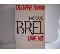 Jacques Brel: Une vie
