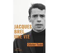 Olivier Todd – Jacques Brel, une vie – Poche – Éditions Robert Laffont