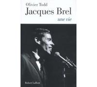 Jacques Brel, une vie - NE Olivier Todd (Auteur)