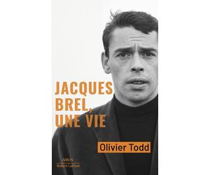 Jacques Brel, une vie - Olivier Todd - Robert Laffont - Poche - Monographie
